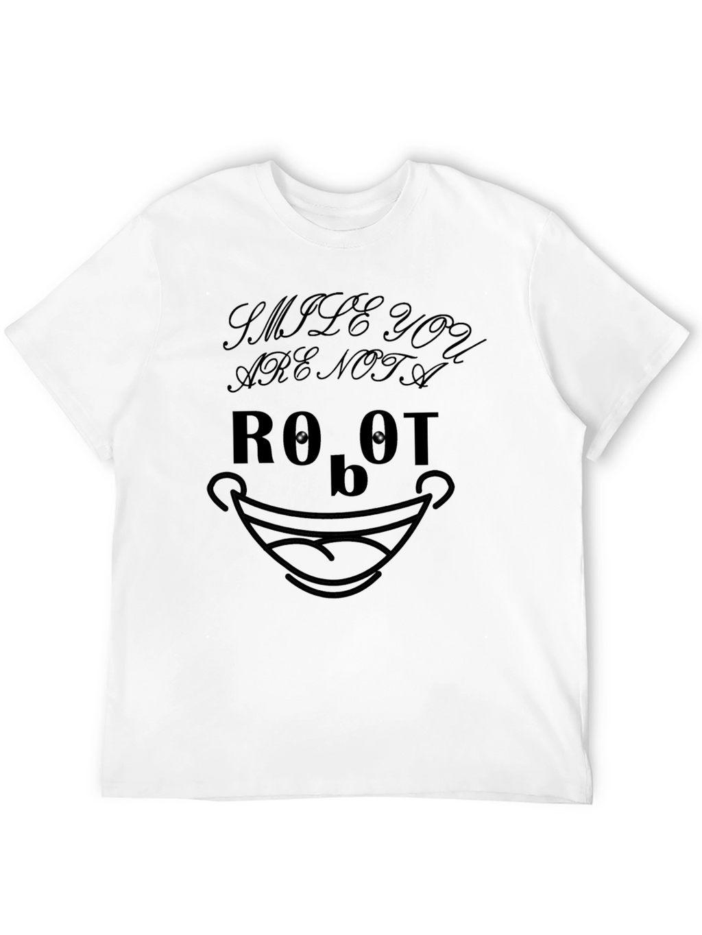 Smile You Are Not a Robot Graphic Black T-Shirt