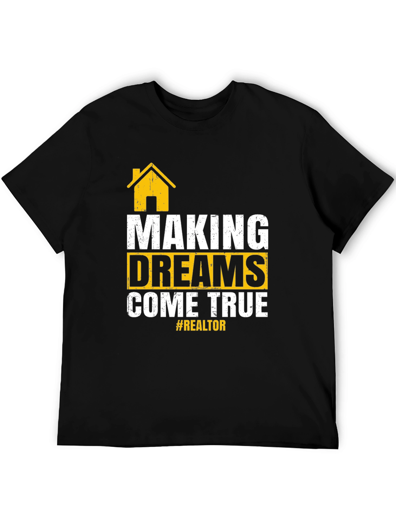 Making Dreams Come True Realtor T-Shirt