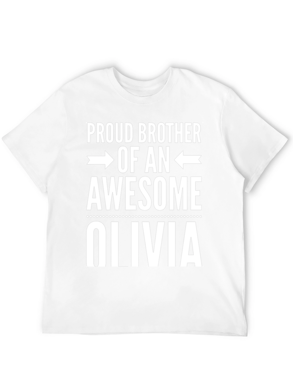 Proud Brother of an Awesome Olivia T-Shirt