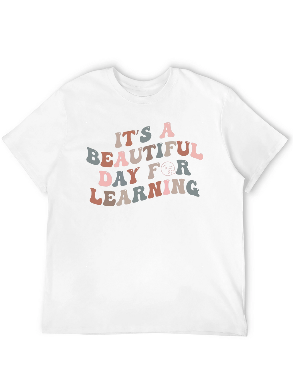 Its A Beautiful Day For Learning Graphic Tee