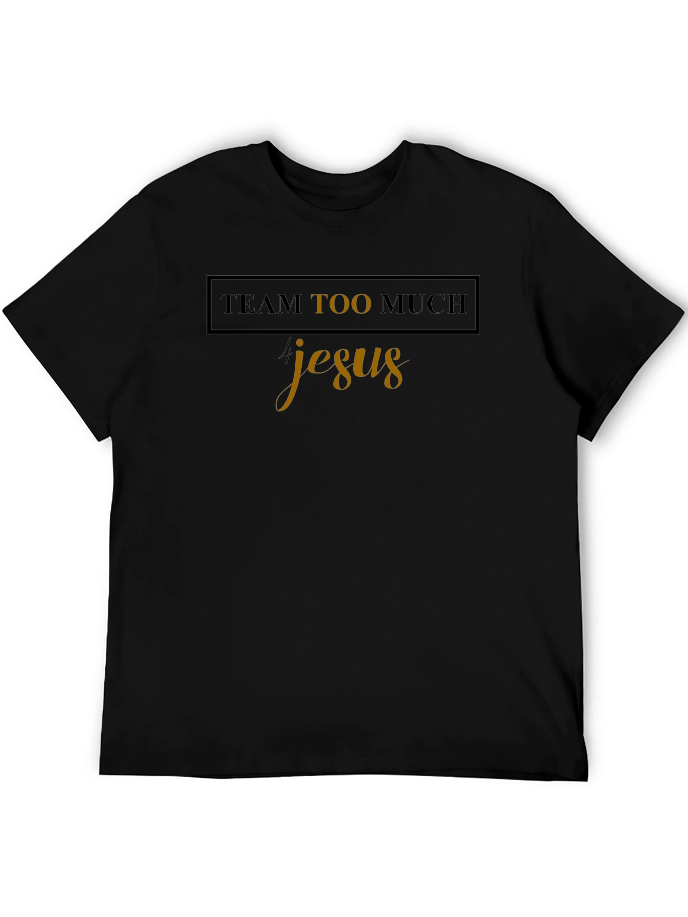 Team Too Much Jesus Graphic Tee - Black