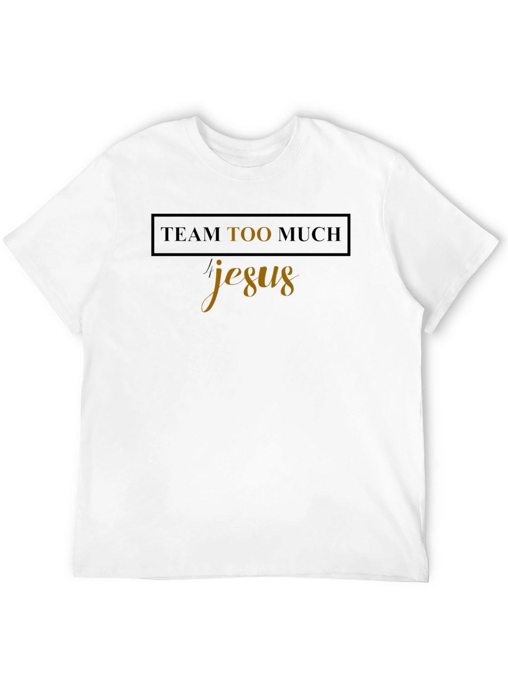 Team Too Much Jesus Graphic Tee - Black