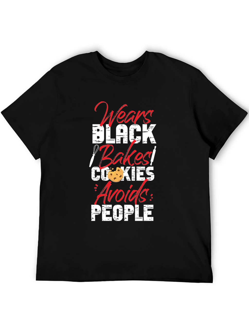 Wear Black Bake Cookies Avoid People T-Shirt
