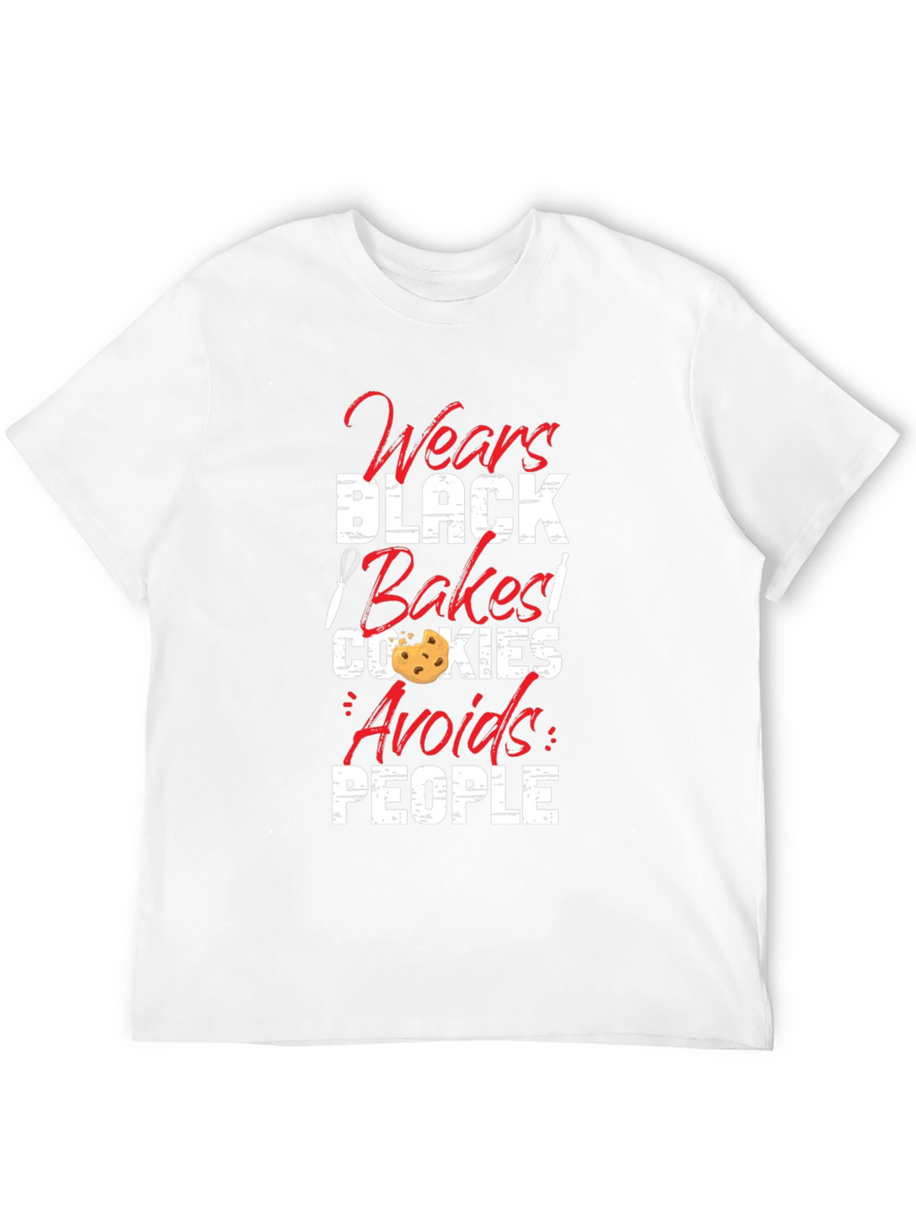 Wear Black Bake Cookies Avoid People T-Shirt