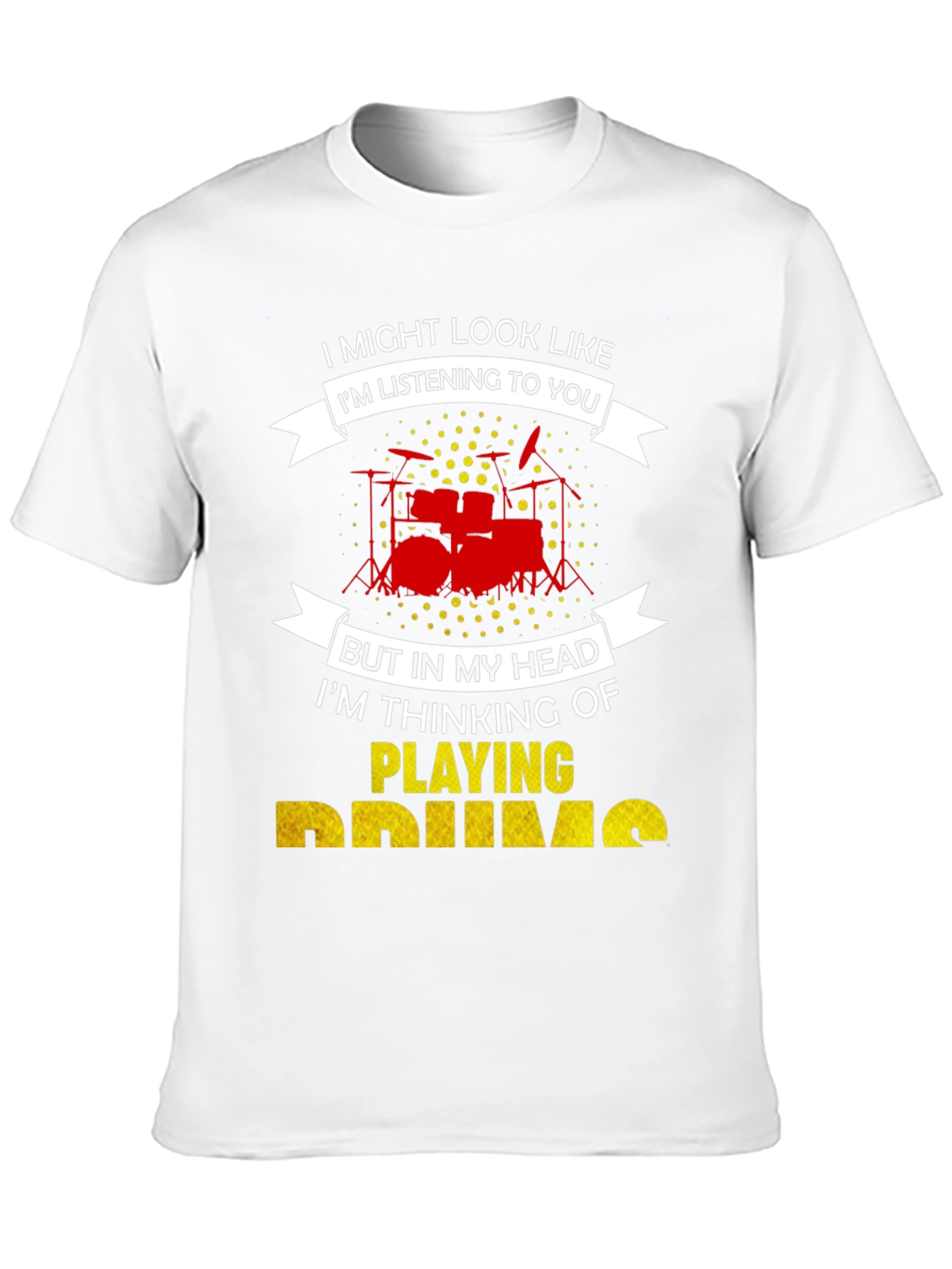 Drummer T-Shirt: Im Playing Drums!