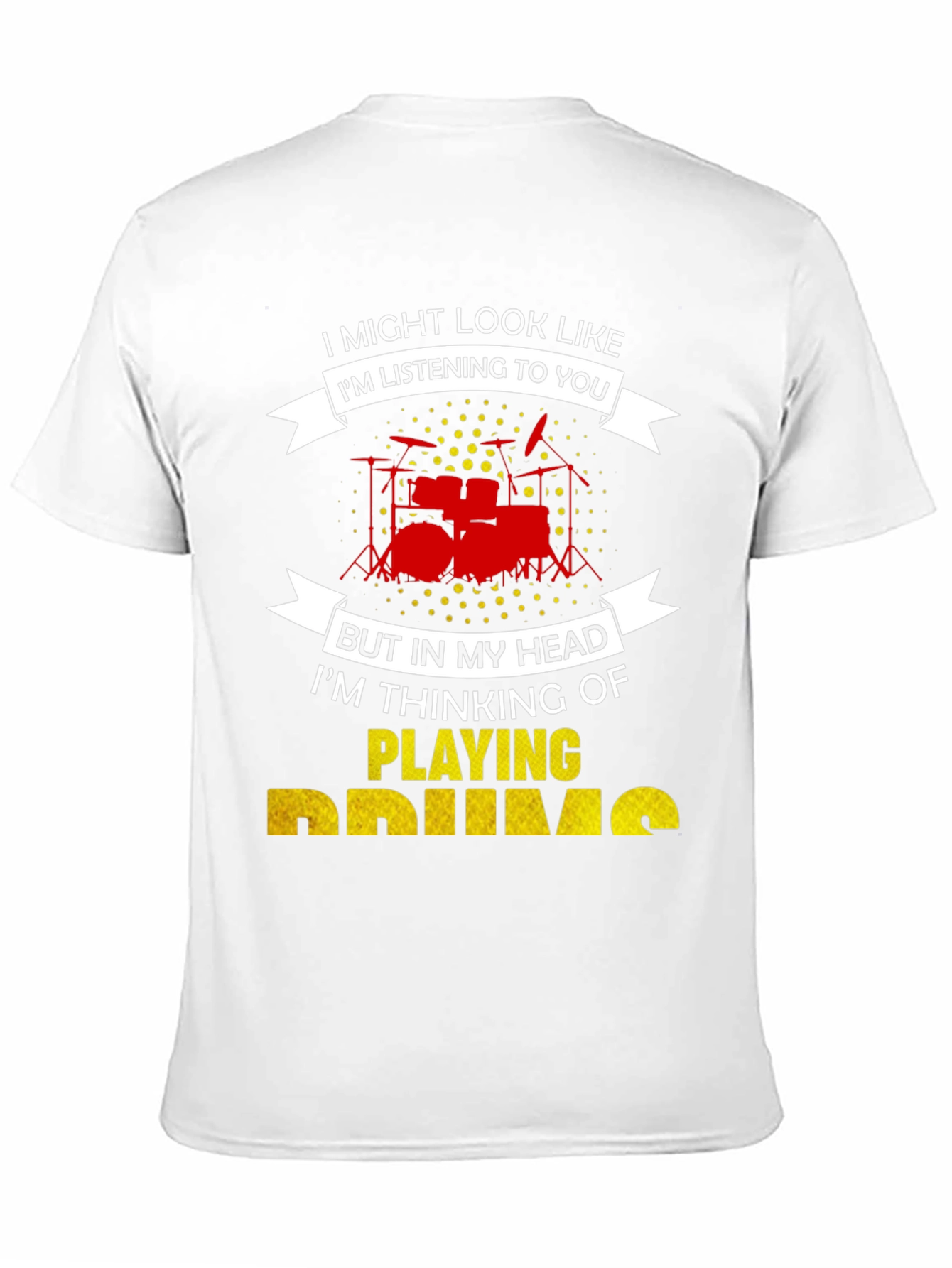 Drummer T-Shirt: Im Playing Drums!