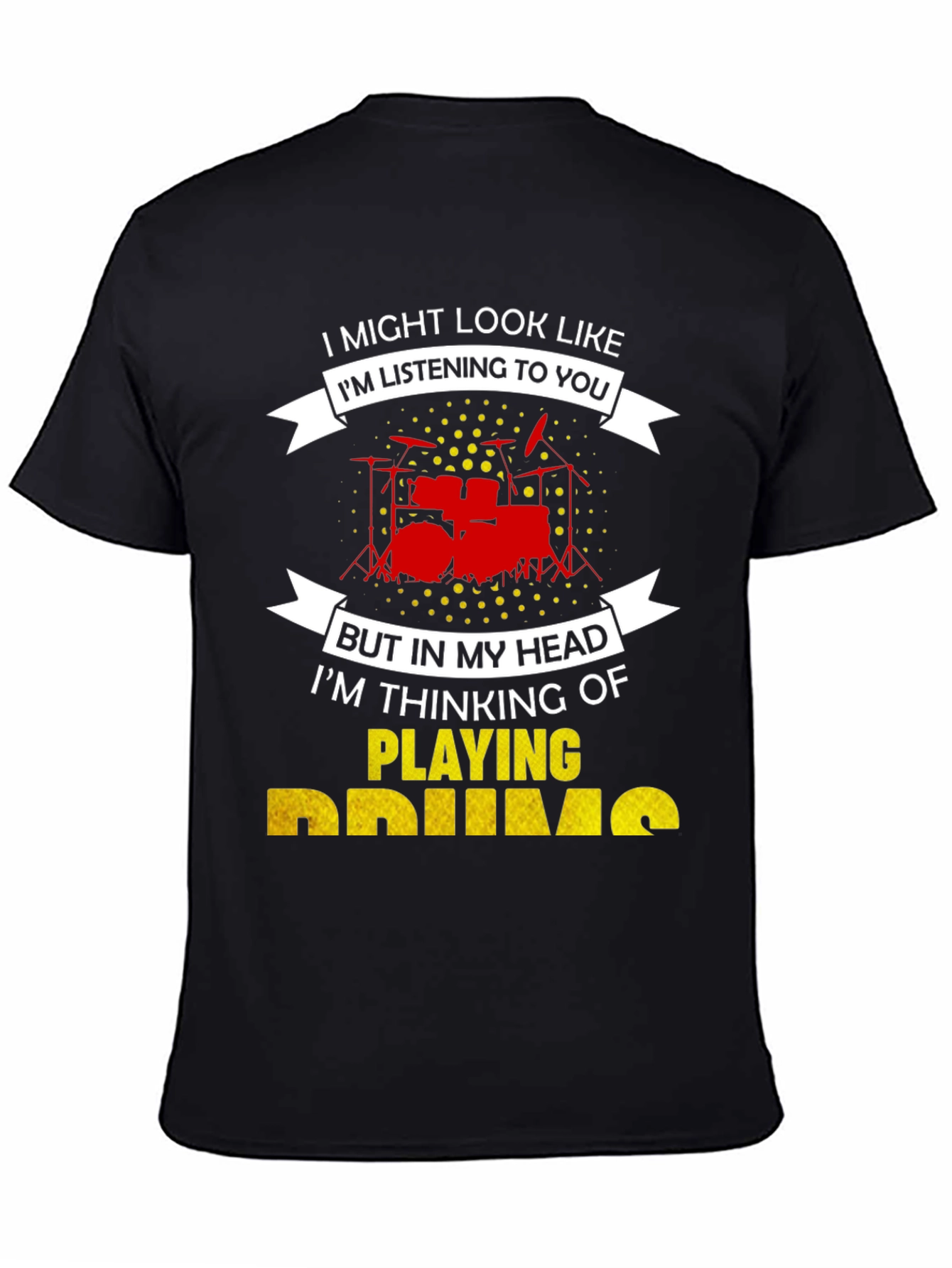 Drummer T-Shirt: Im Playing Drums!