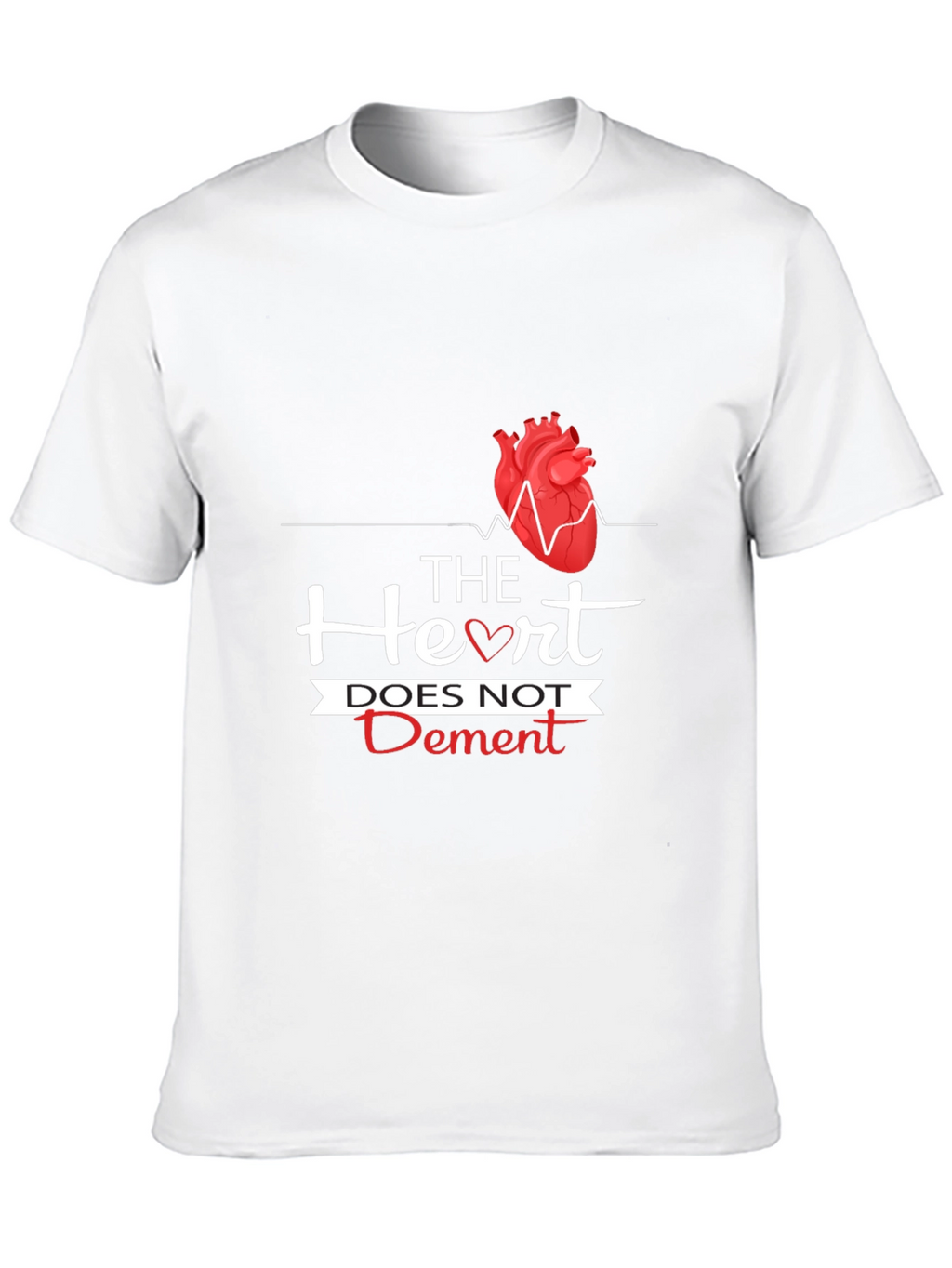 The Heart Does Not Dement Graphic T-Shirt