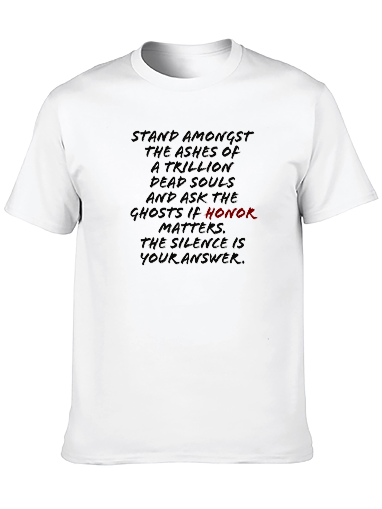 Honor Dead Souls Graphic Tee - Stand Amongst the Ashes