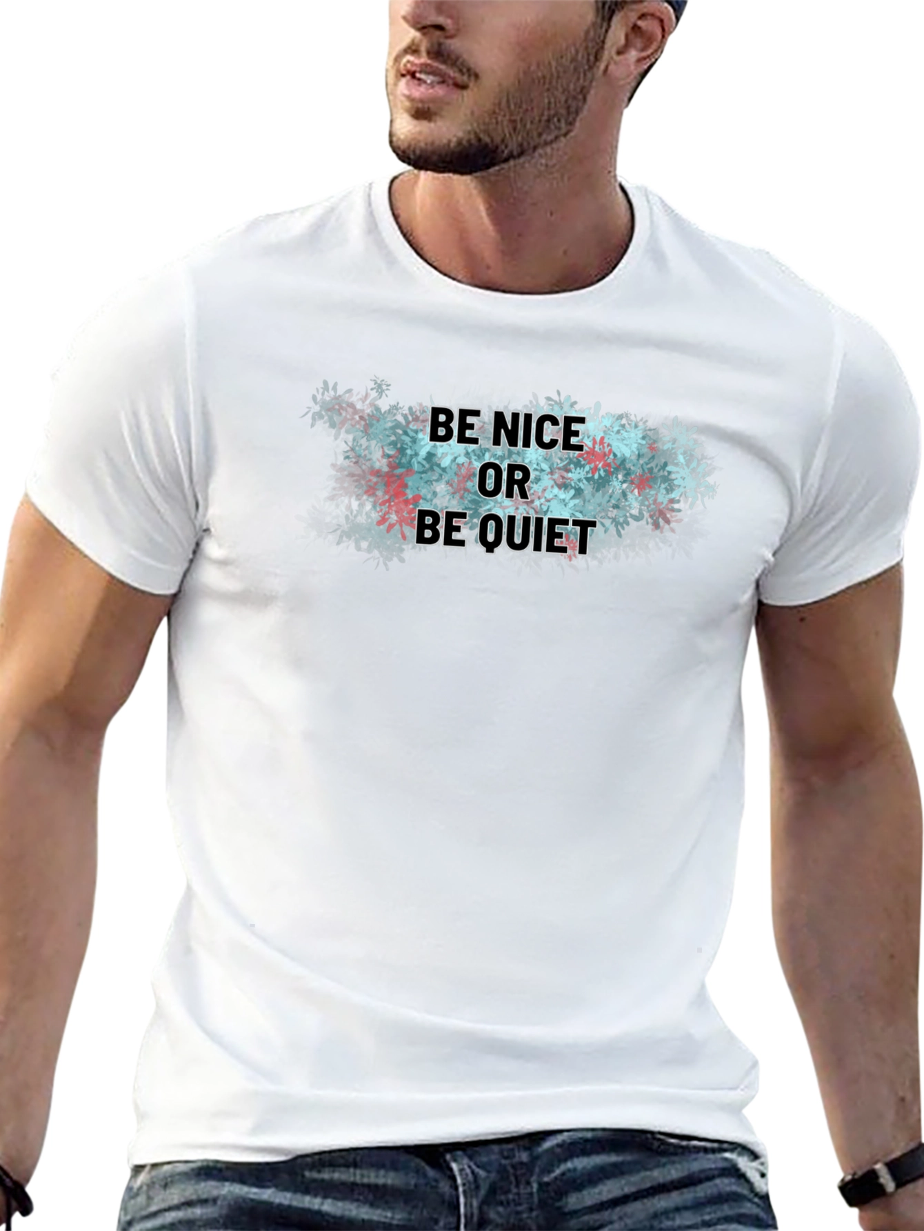 Be Nice or Be Quiet T-Shirt - Soft Cotton Blend