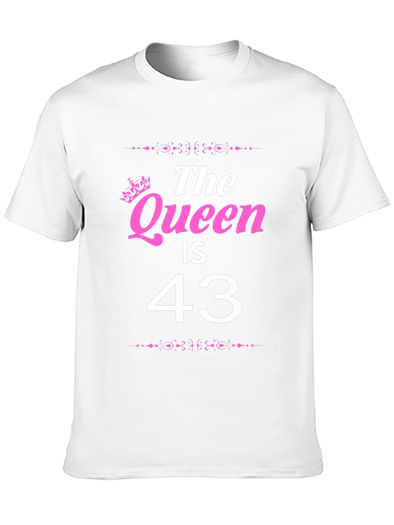 The Queen is 43 - Birthday T-Shirt
