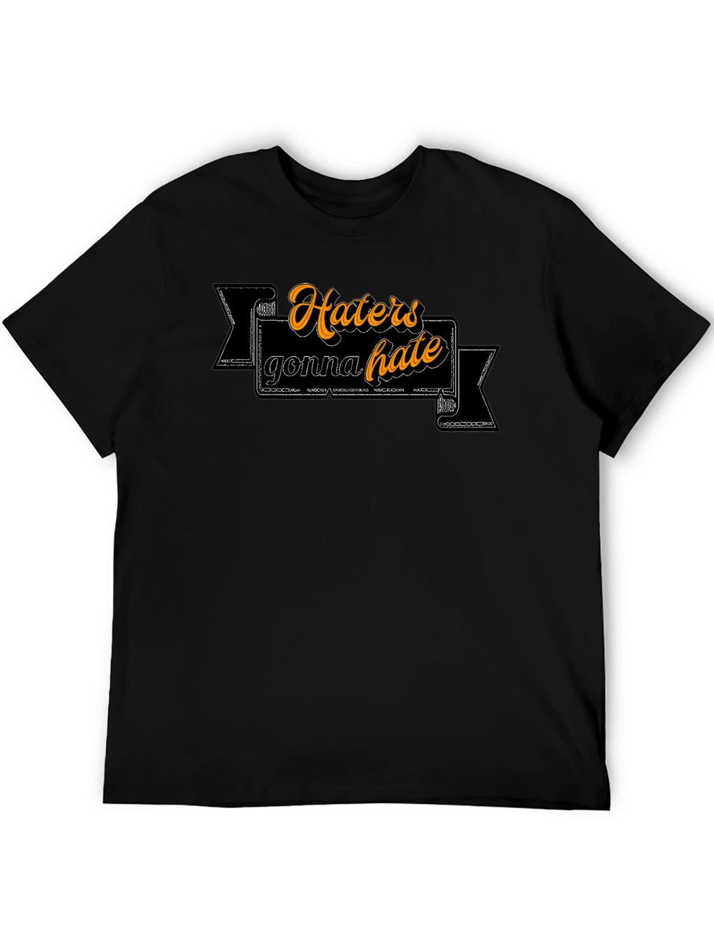 Haters Gonna Hate Graphic Tee - Trendy Slogan T-Shirt