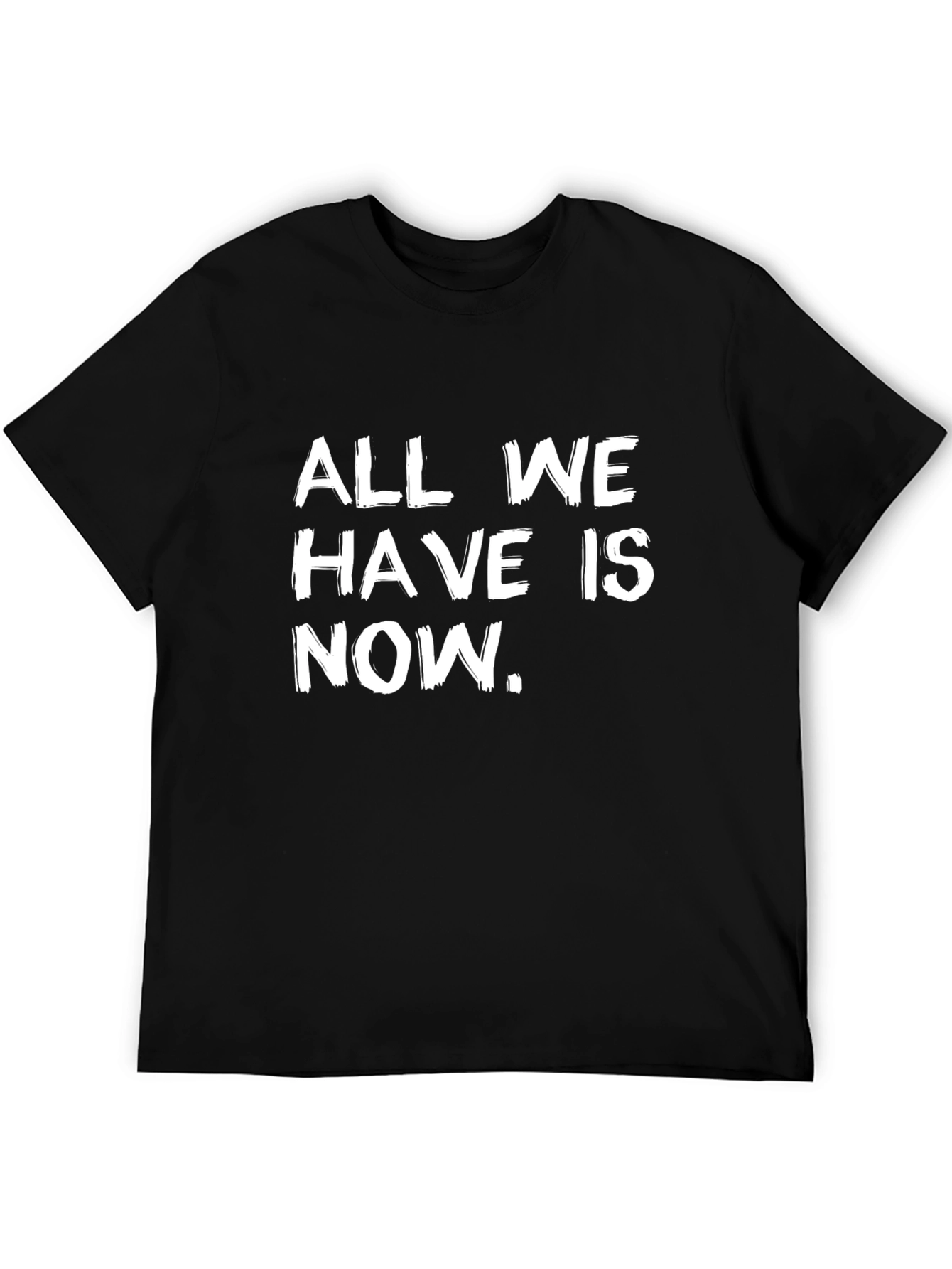 All We Have Is Now Graphic Tee - Black