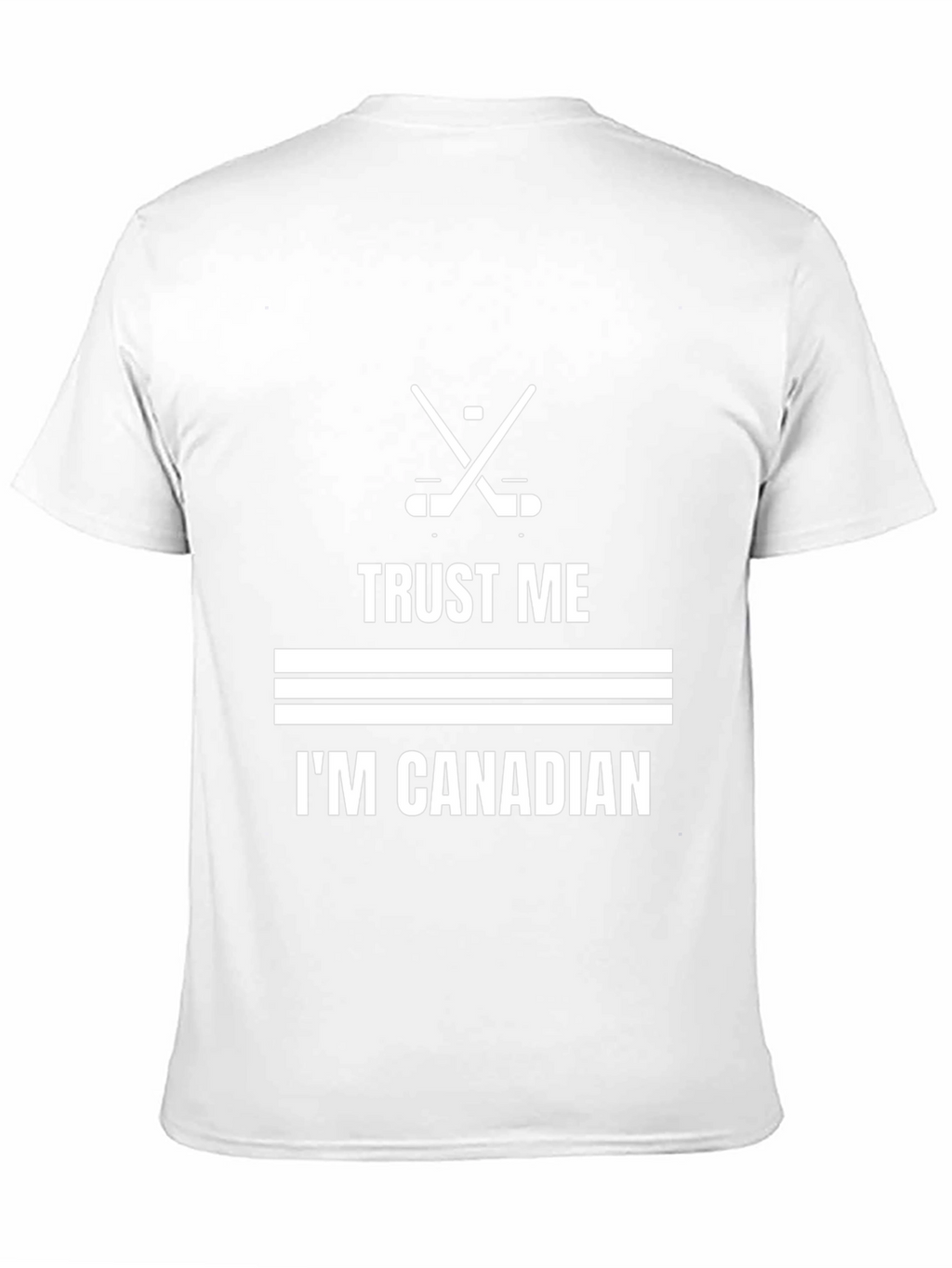 Trust Me Im Canadian Hockey T-Shirt