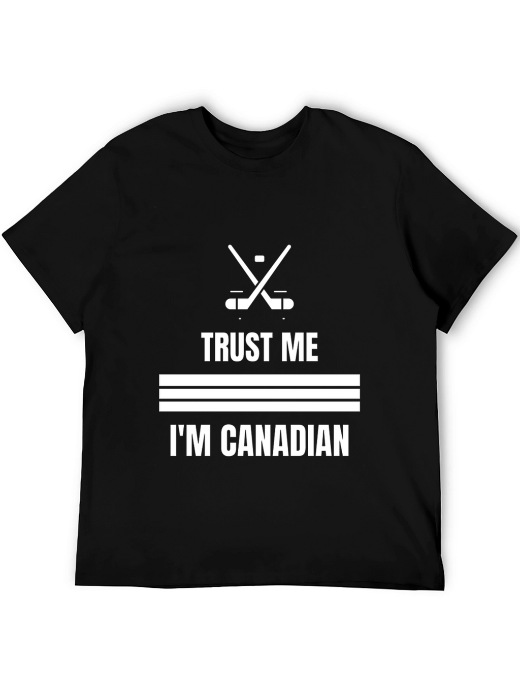 Trust Me Im Canadian Hockey T-Shirt