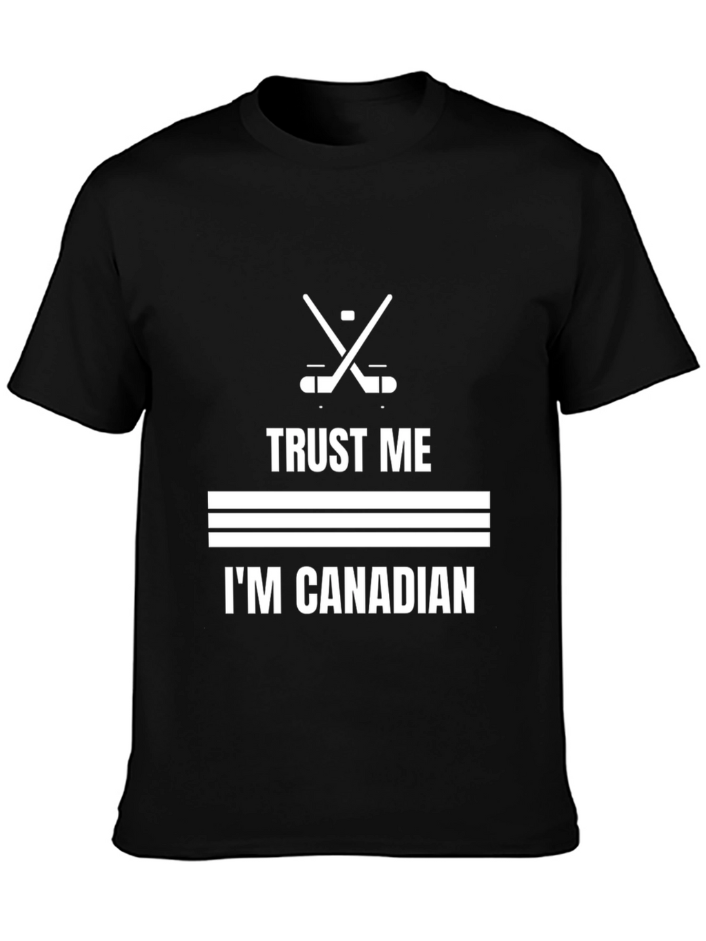 Trust Me Im Canadian Hockey T-Shirt