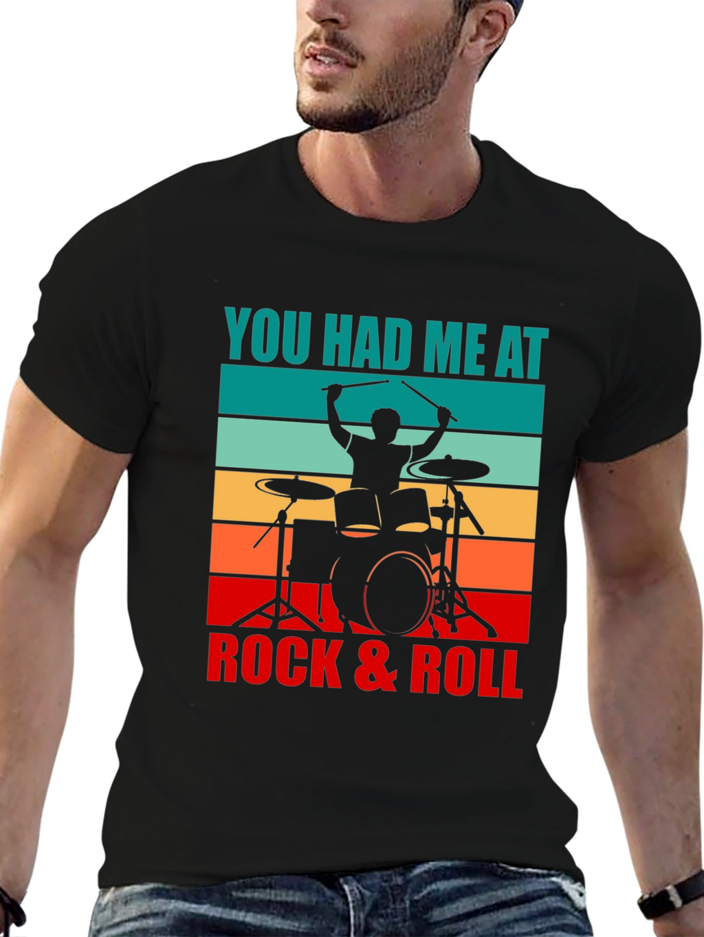 You Had Me At Rock & Roll Drummer T-Shirt