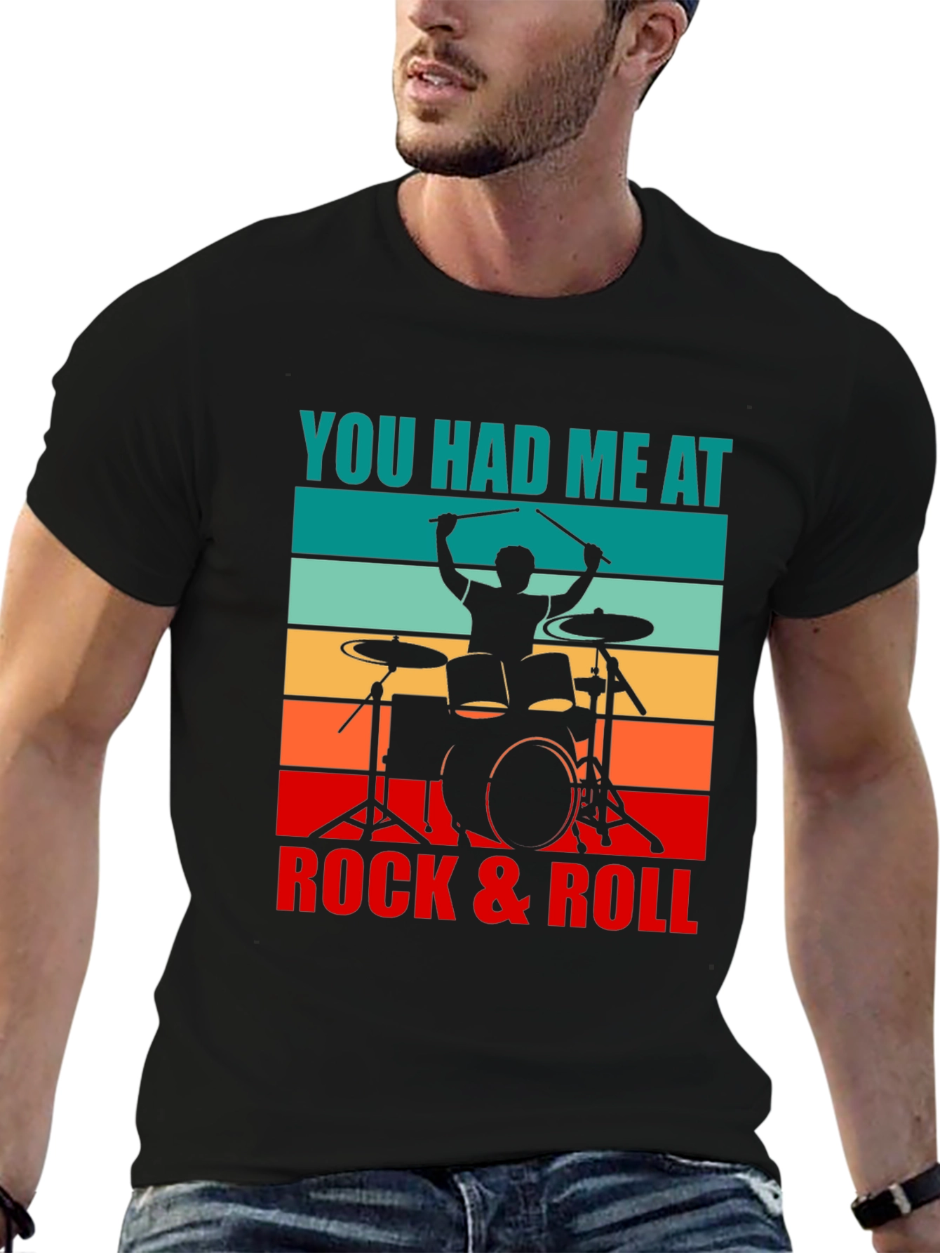 You Had Me At Rock & Roll Drummer T-Shirt