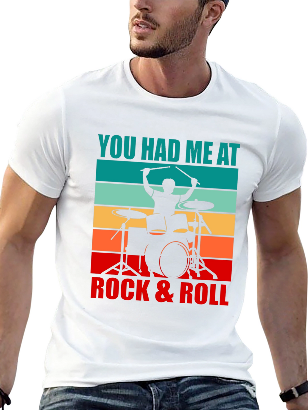 You Had Me At Rock & Roll Drummer T-Shirt