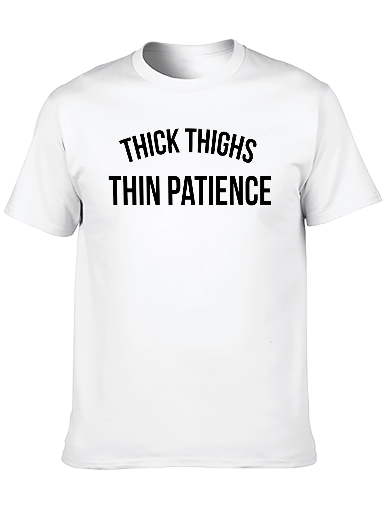 Thick Thighs Thin Patience Black T-Shirt