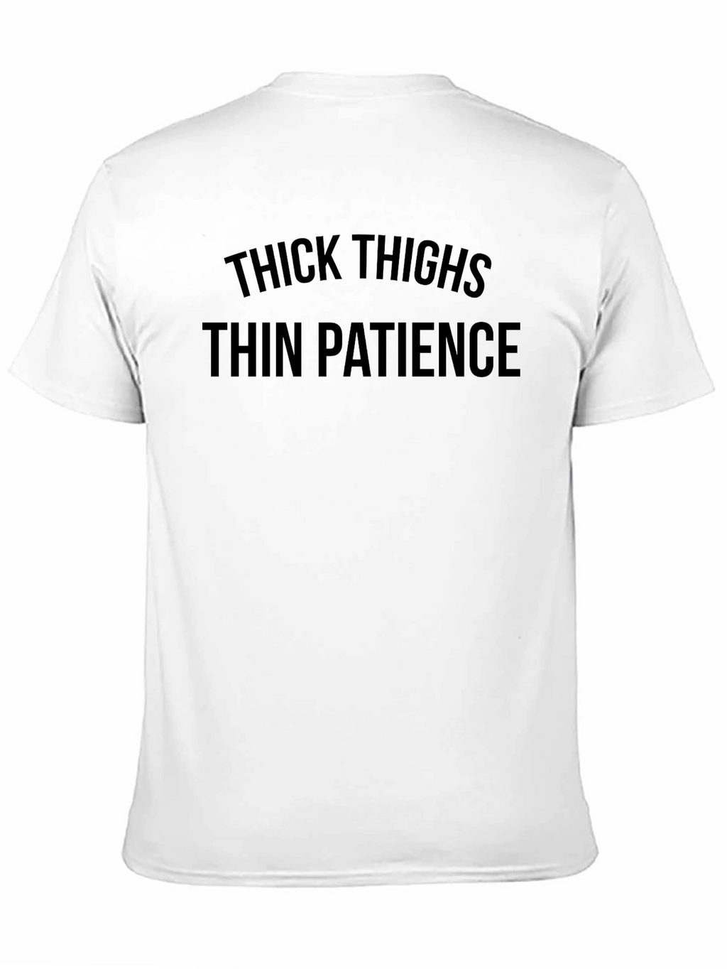 Thick Thighs Thin Patience Black T-Shirt