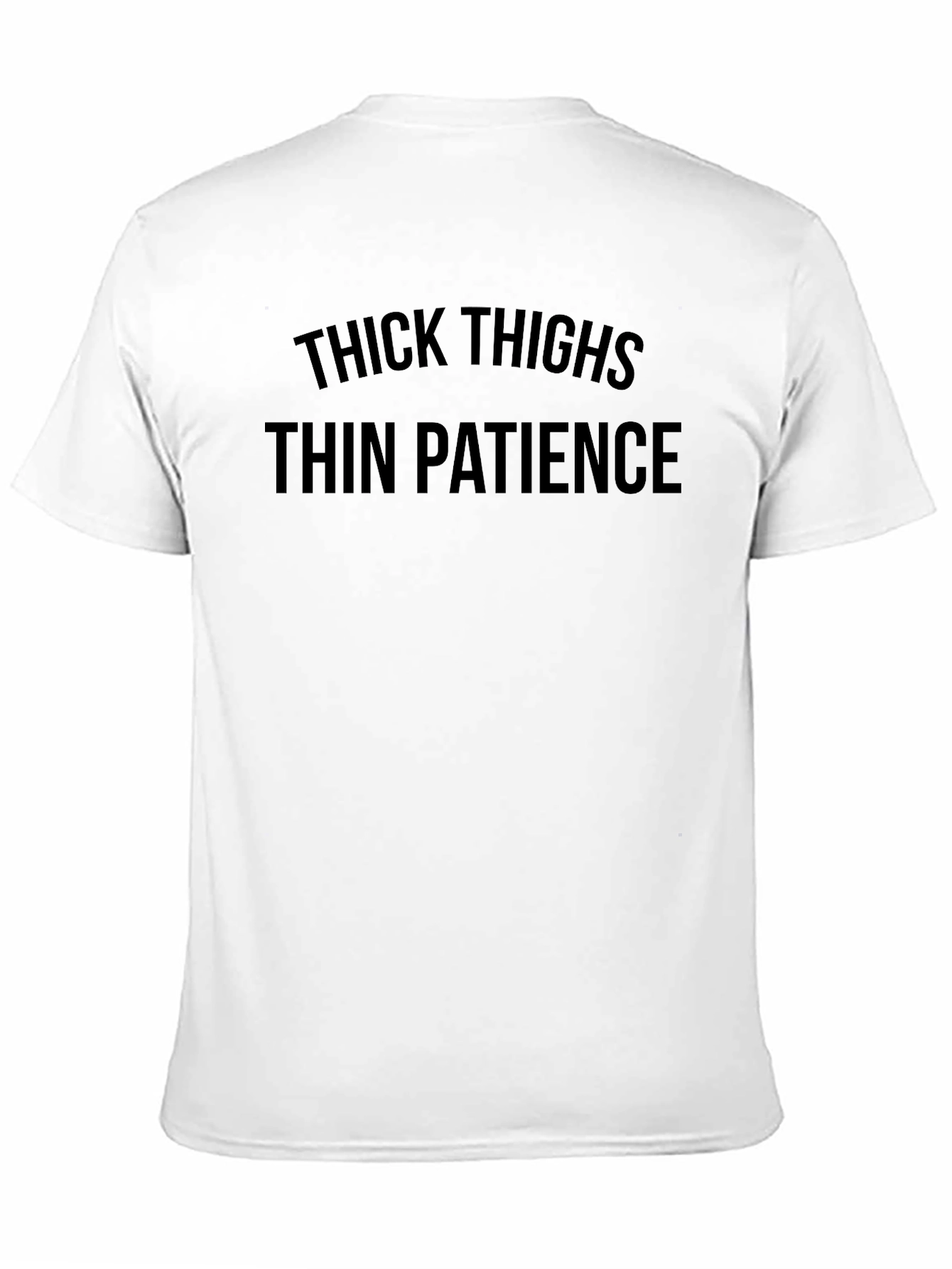 Thick Thighs Thin Patience Black T-Shirt