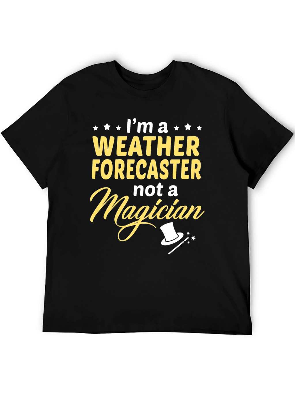 Weather Forecaster T-Shirt - Not a Magician Tee