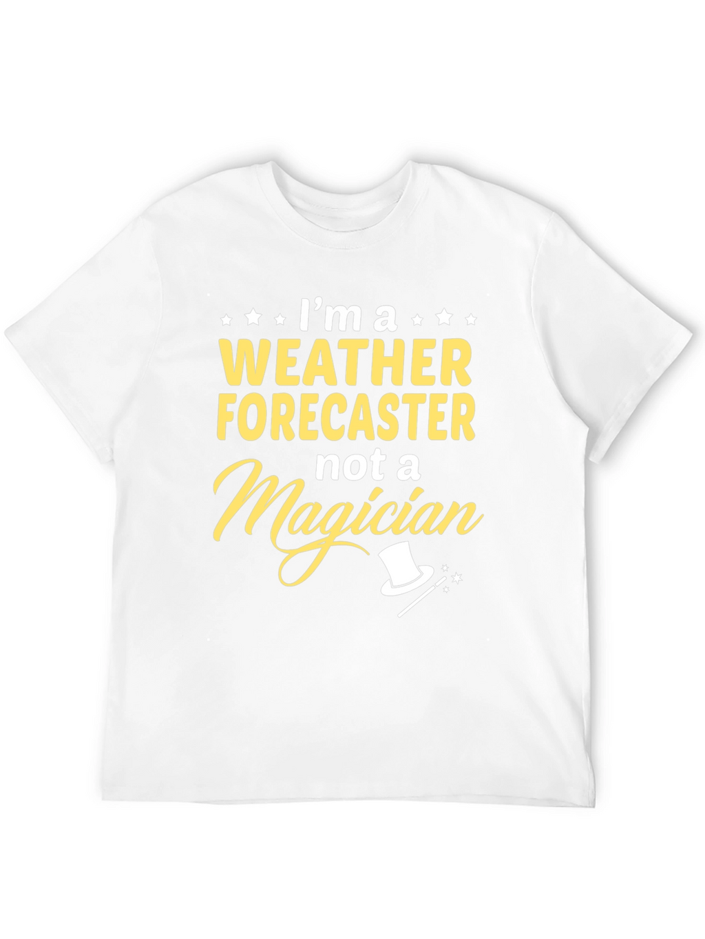 Weather Forecaster T-Shirt - Not a Magician Tee