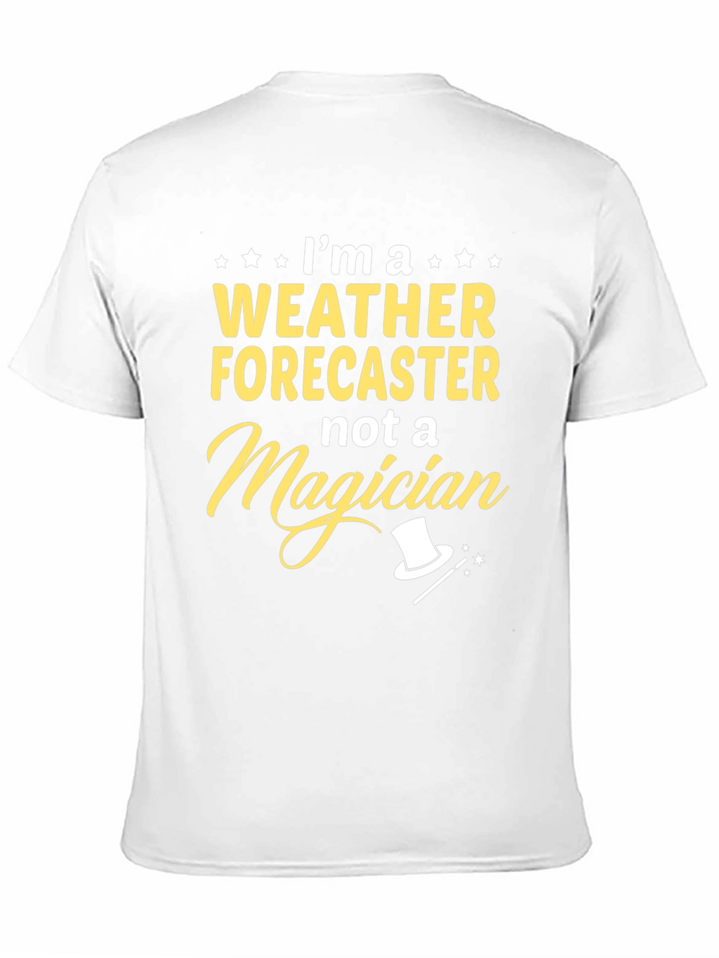 Weather Forecaster T-Shirt - Not a Magician Tee