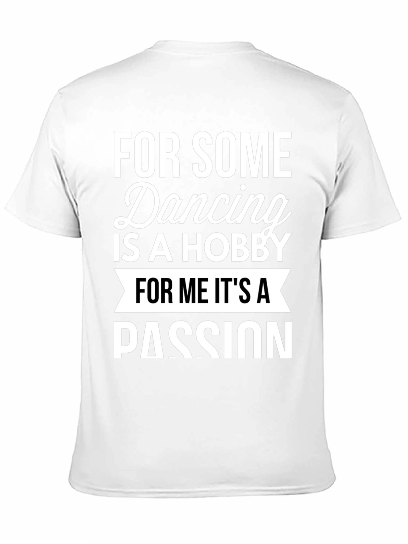 Dancing Passion Tee - Hobby or Passion?
