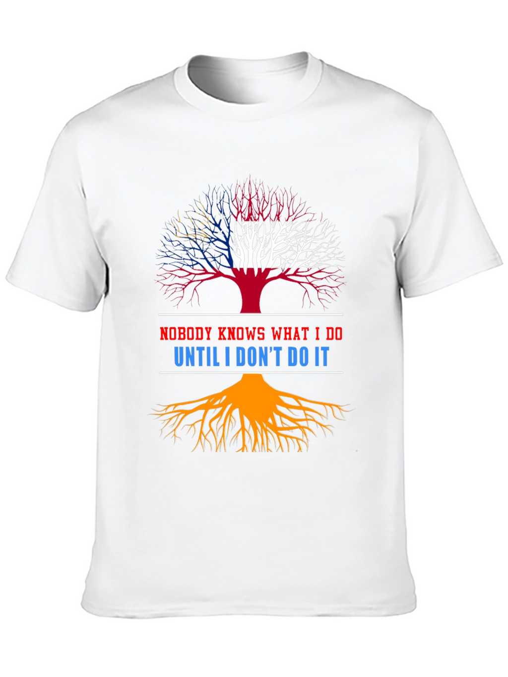 Nobody Knows What I Do T-Shirt