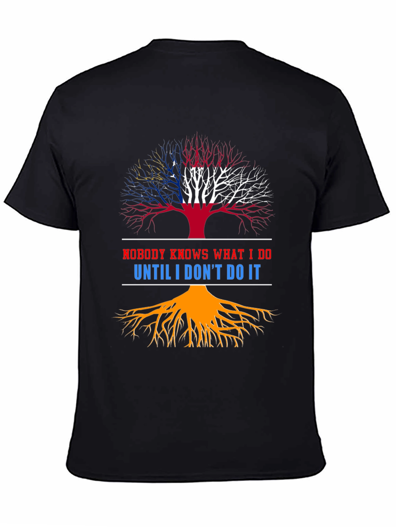 Nobody Knows What I Do T-Shirt