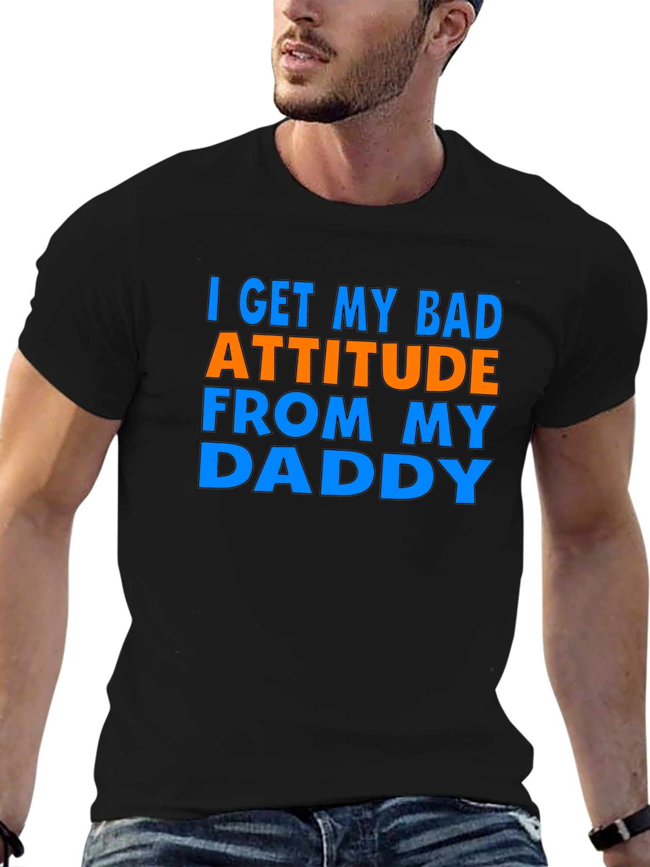Bad Attitude Daddy T-Shirt Funny Gift