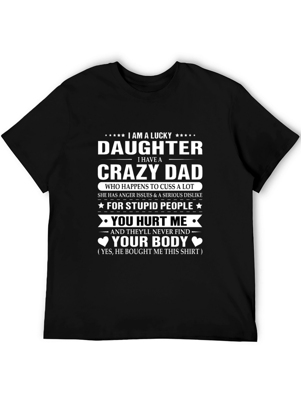 Lucky Daughter Crazy Dad T-Shirt Novelty Gift