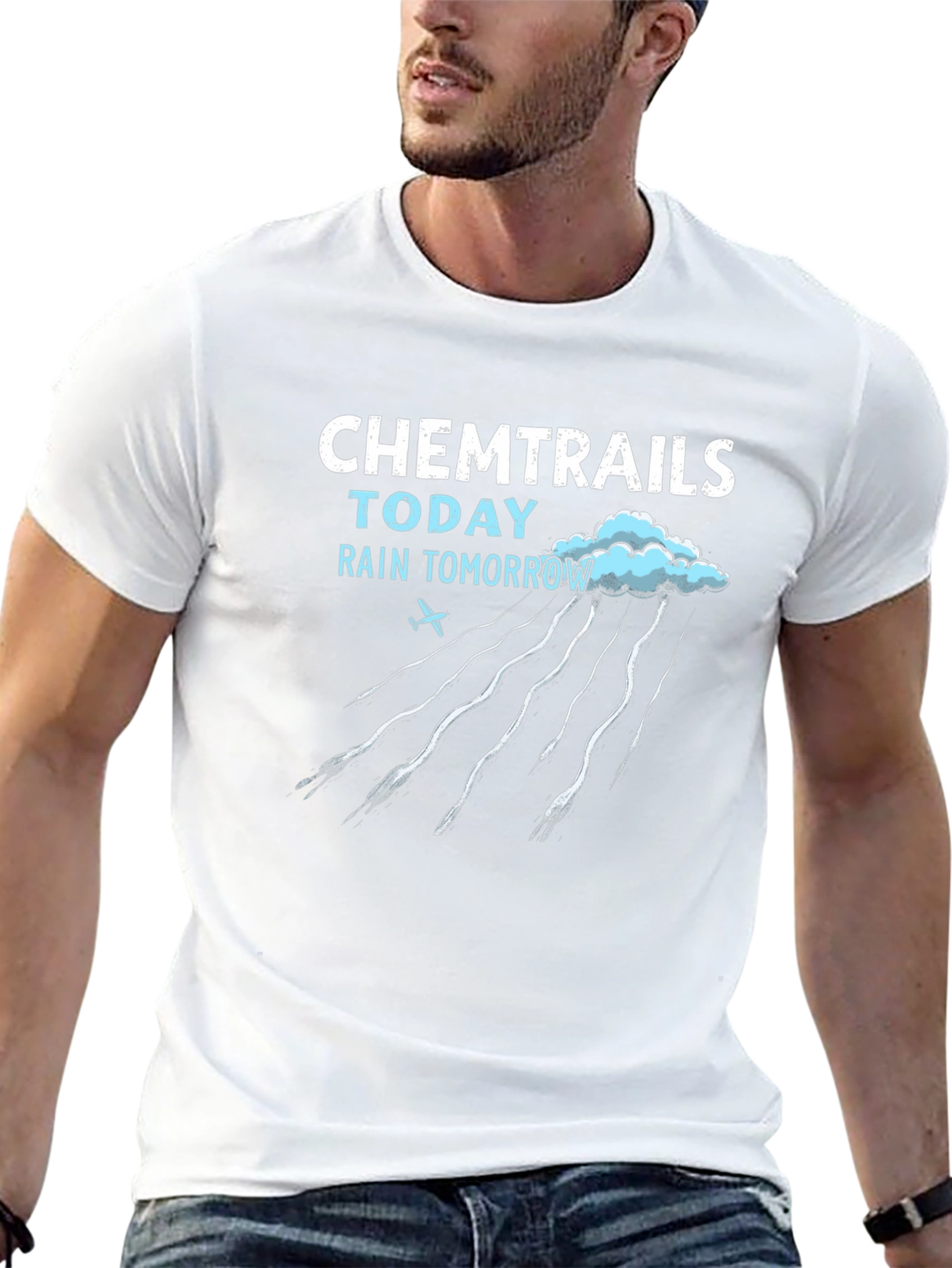 Chemtrails Today Rain Tomorrow T-Shirt