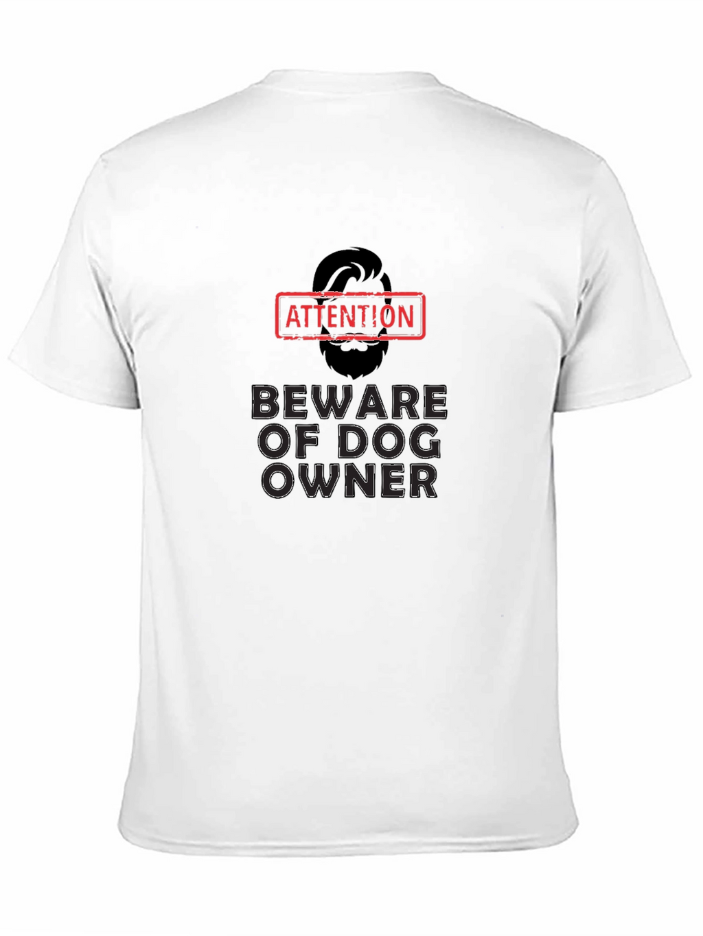 Beware of Dog Owner - Graphic Mens Tee