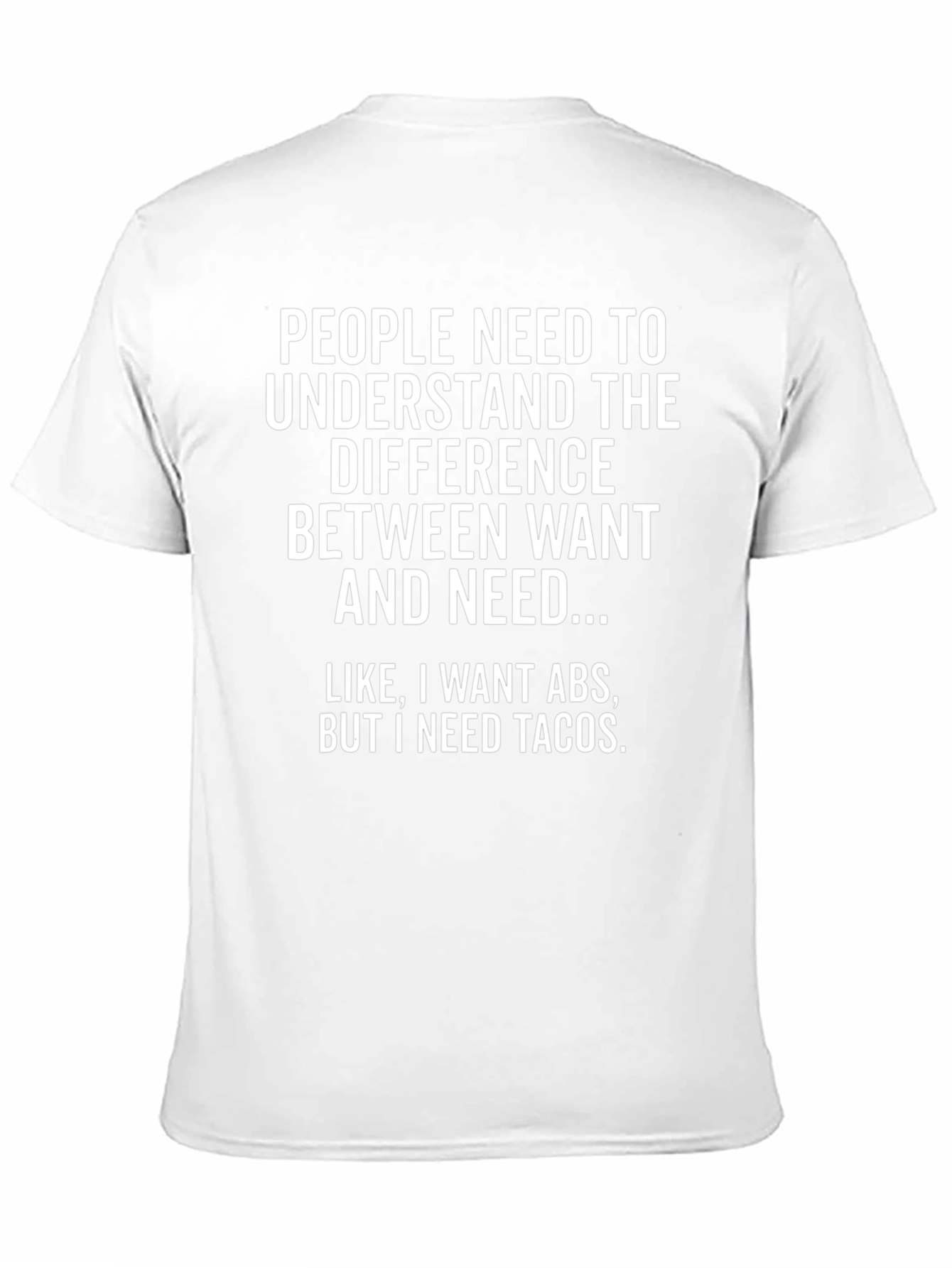 Want ABS Need Tacos Graphic Tee