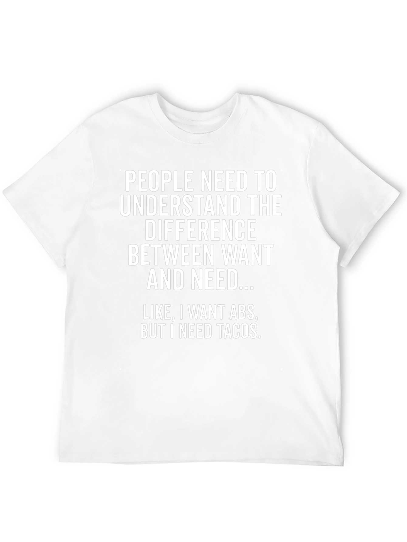 Want ABS Need Tacos Graphic Tee