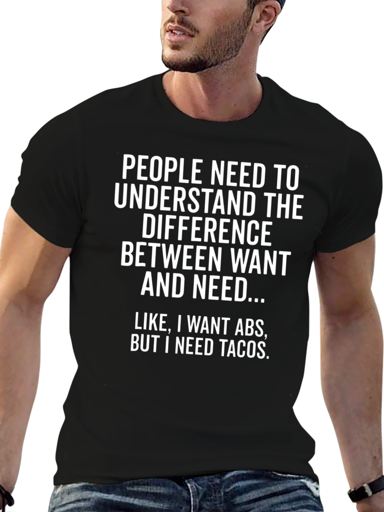 Want ABS Need Tacos Graphic Tee