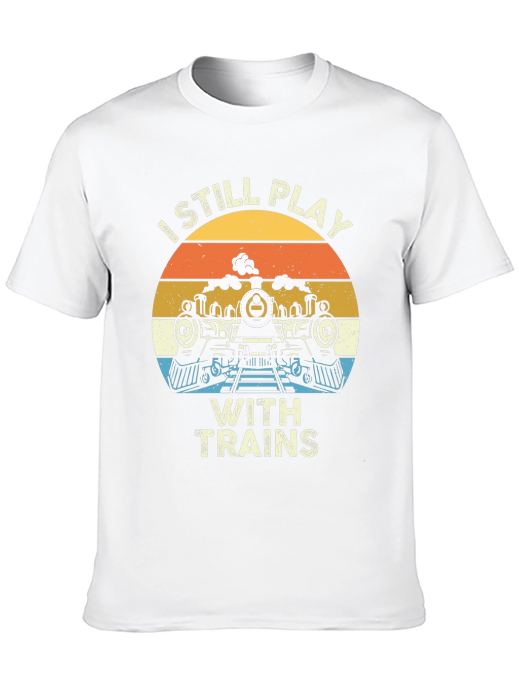 I Still Play with Trains T-Shirt