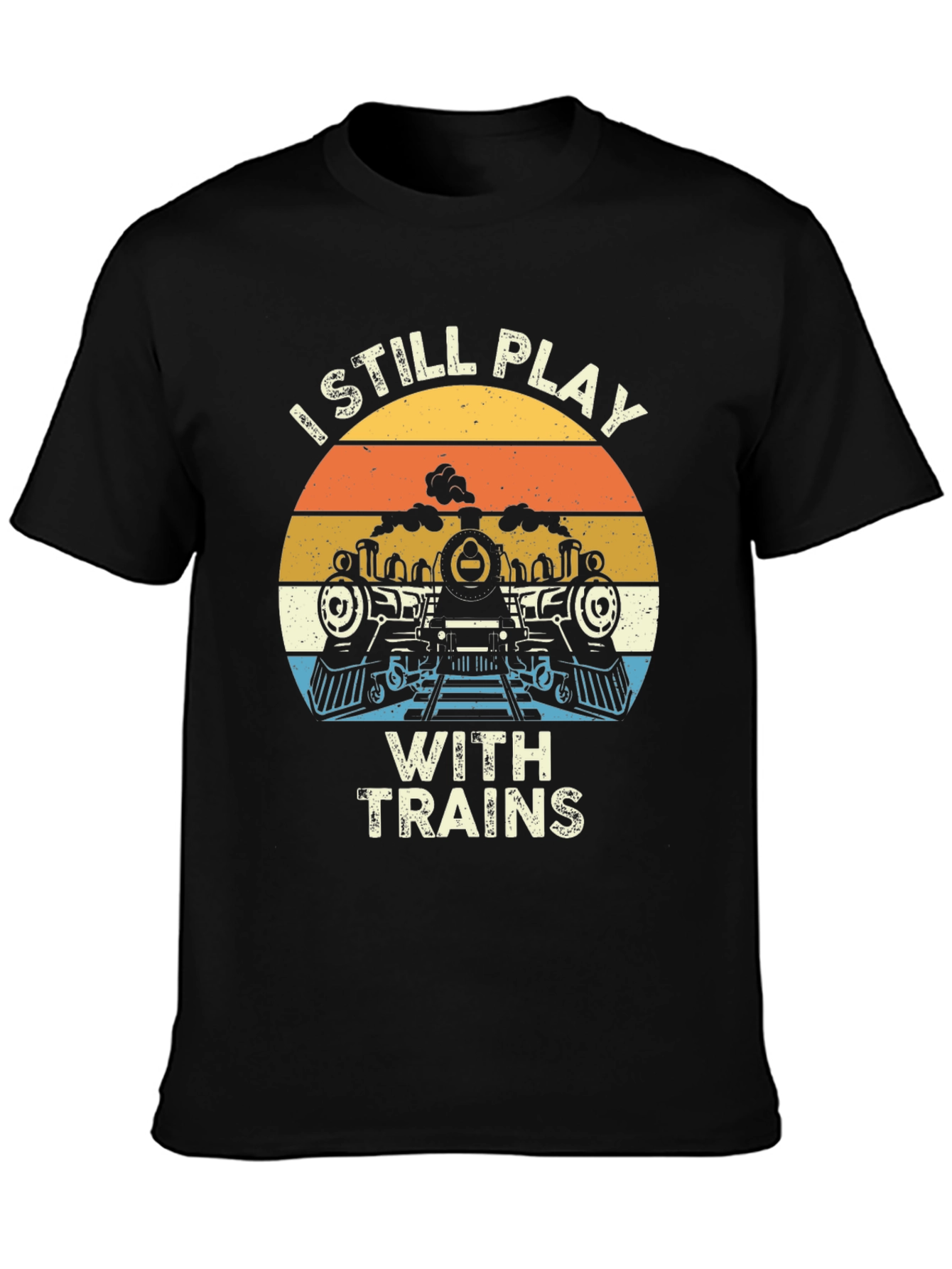 I Still Play with Trains T-Shirt