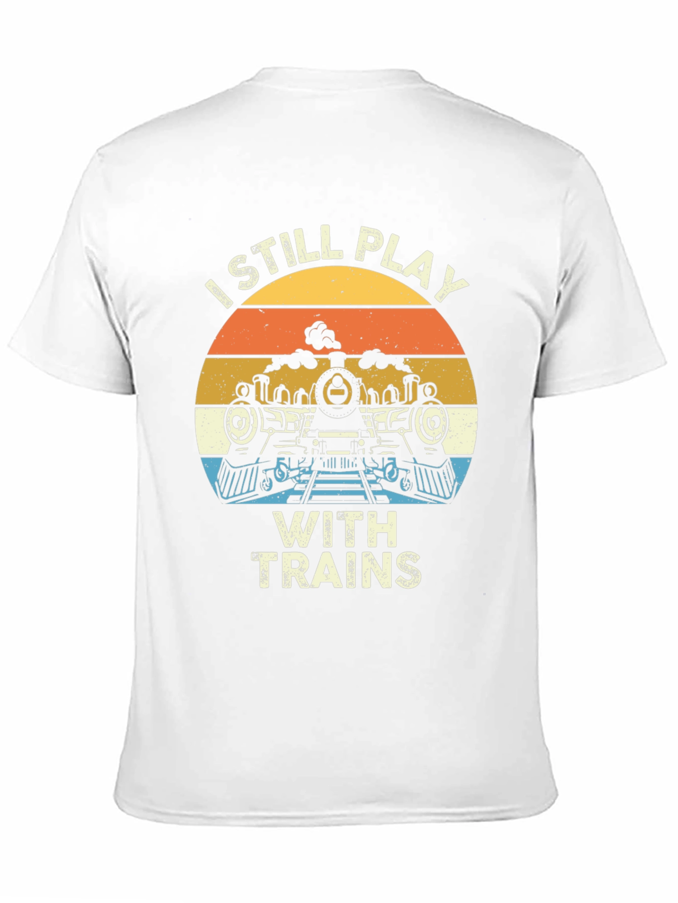 I Still Play with Trains T-Shirt