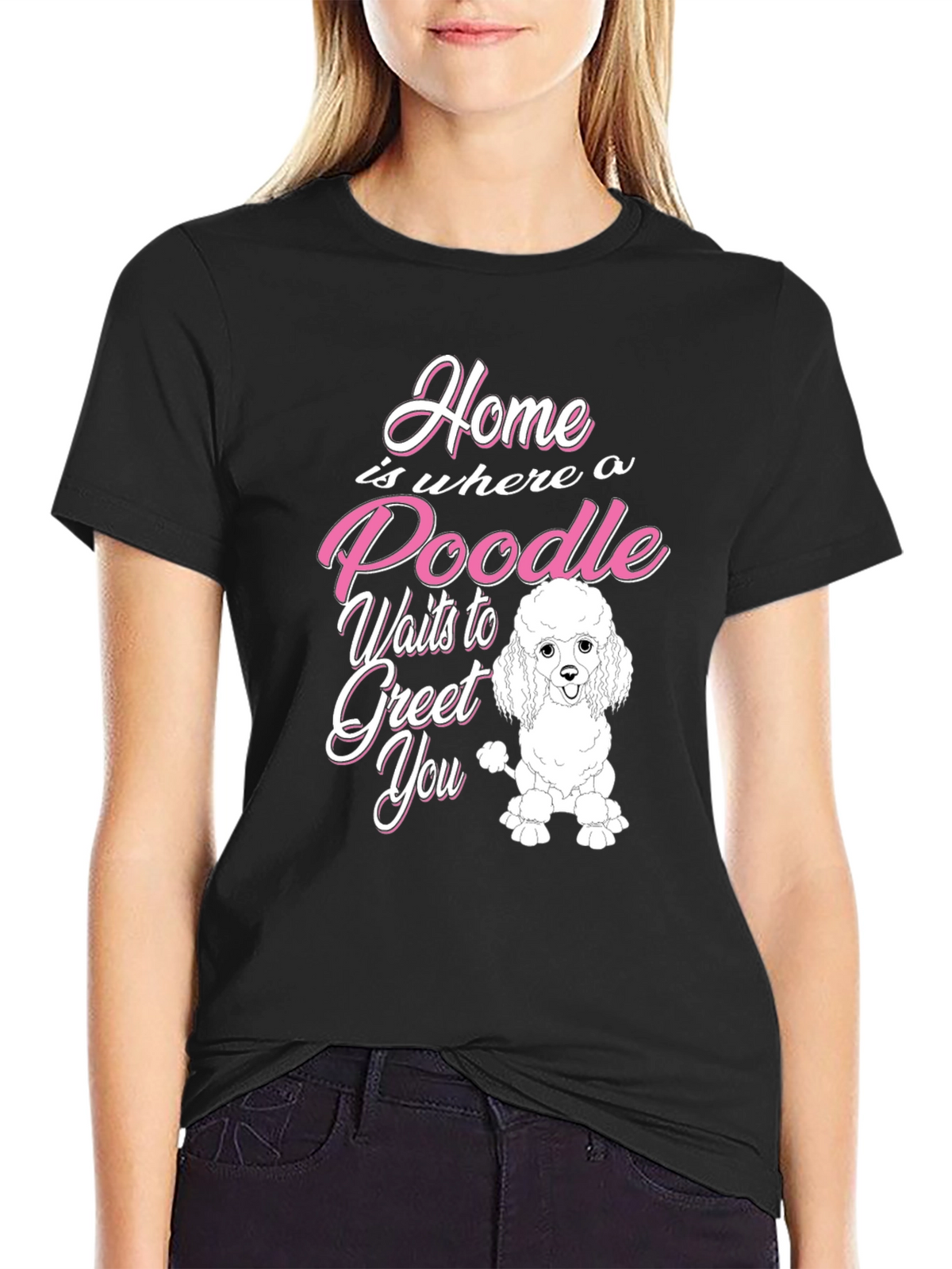 Poodle Lover T-Shirt - Home is Where a Poodle Waits