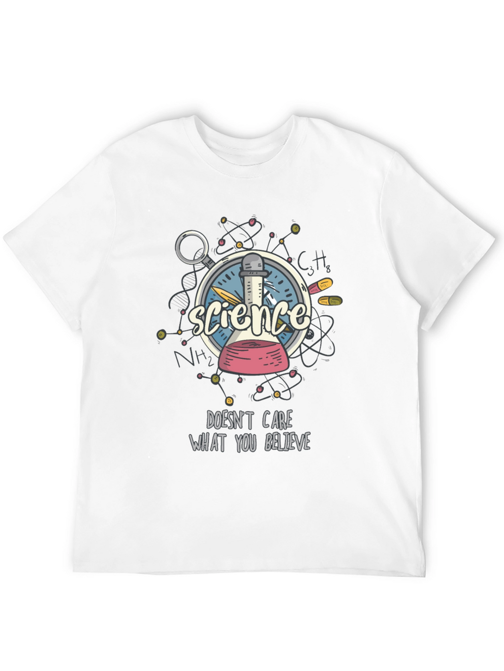 Science Doesnt Care What You Believe T-Shirt