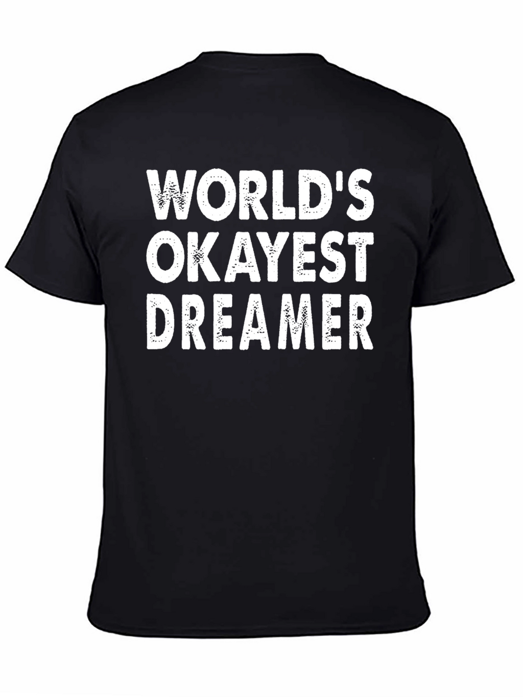 Worlds Okayest Dreamer Black T-Shirt