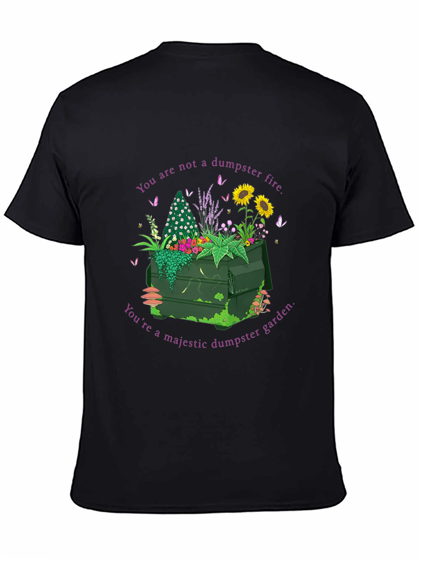 Dumpster Garden Graphic Tee - Youre Majestic!