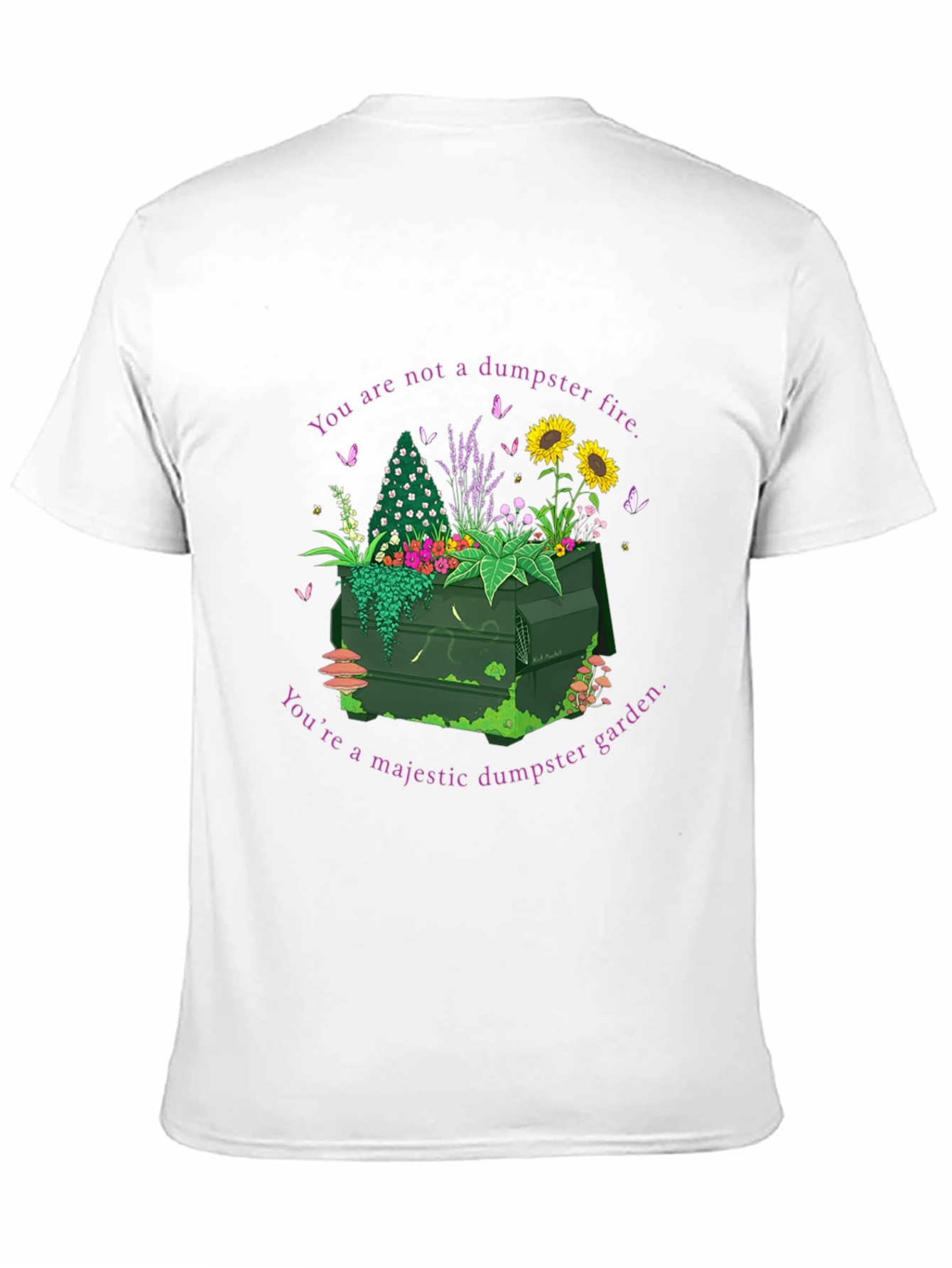 Dumpster Garden Graphic Tee - Youre Majestic!