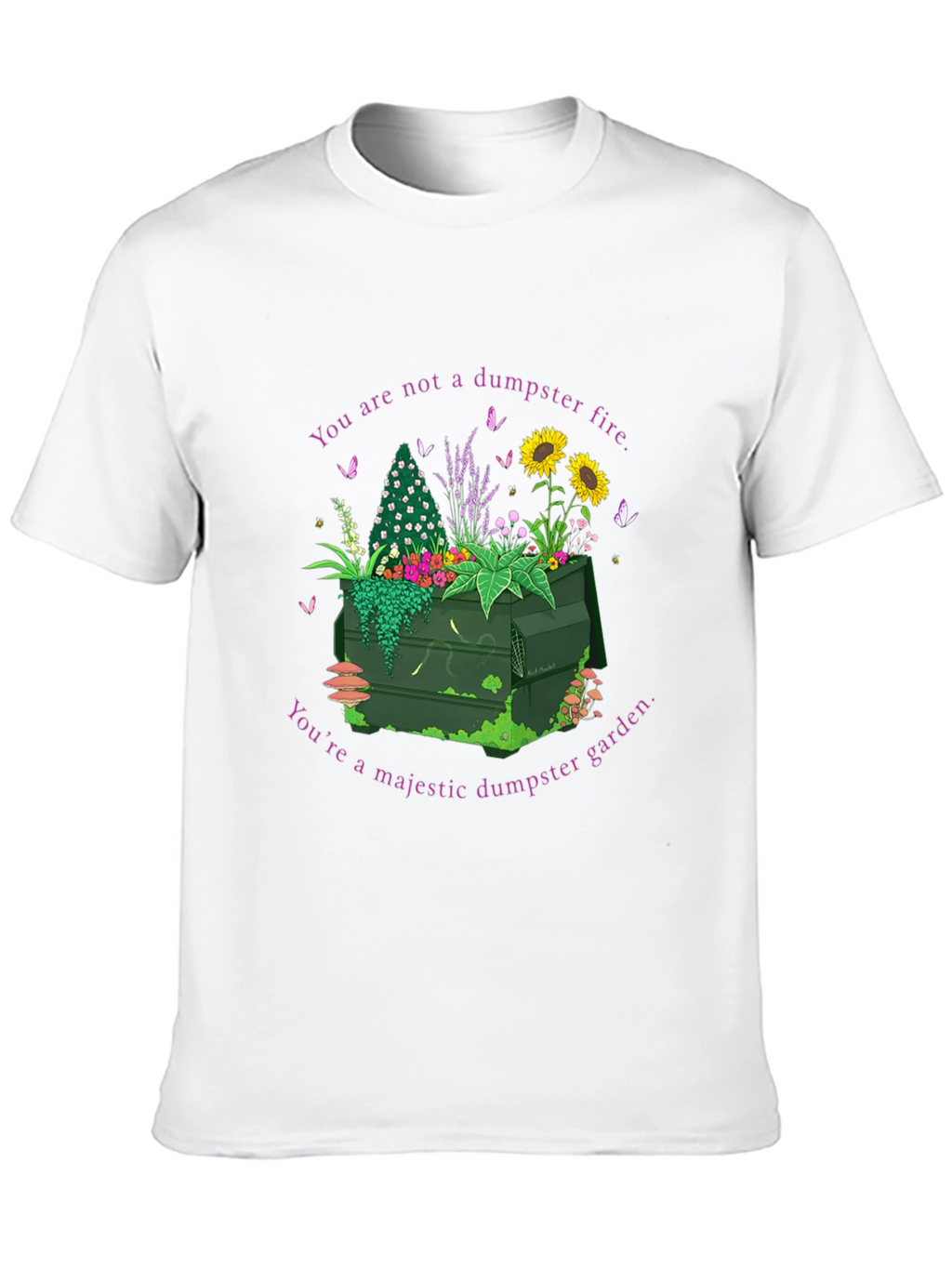 Dumpster Garden Graphic Tee - Youre Majestic!