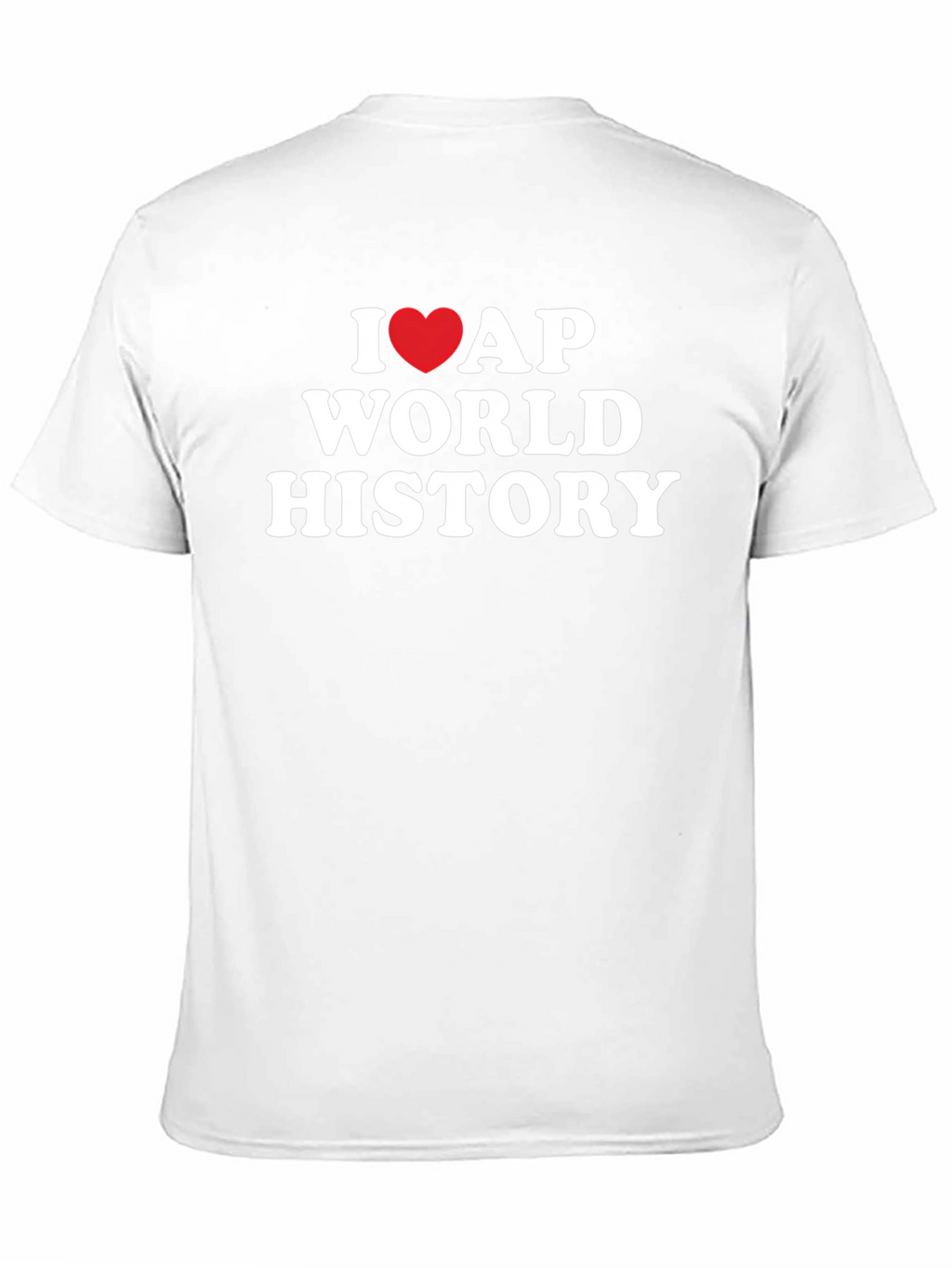 I Love AP World History Black T-Shirt