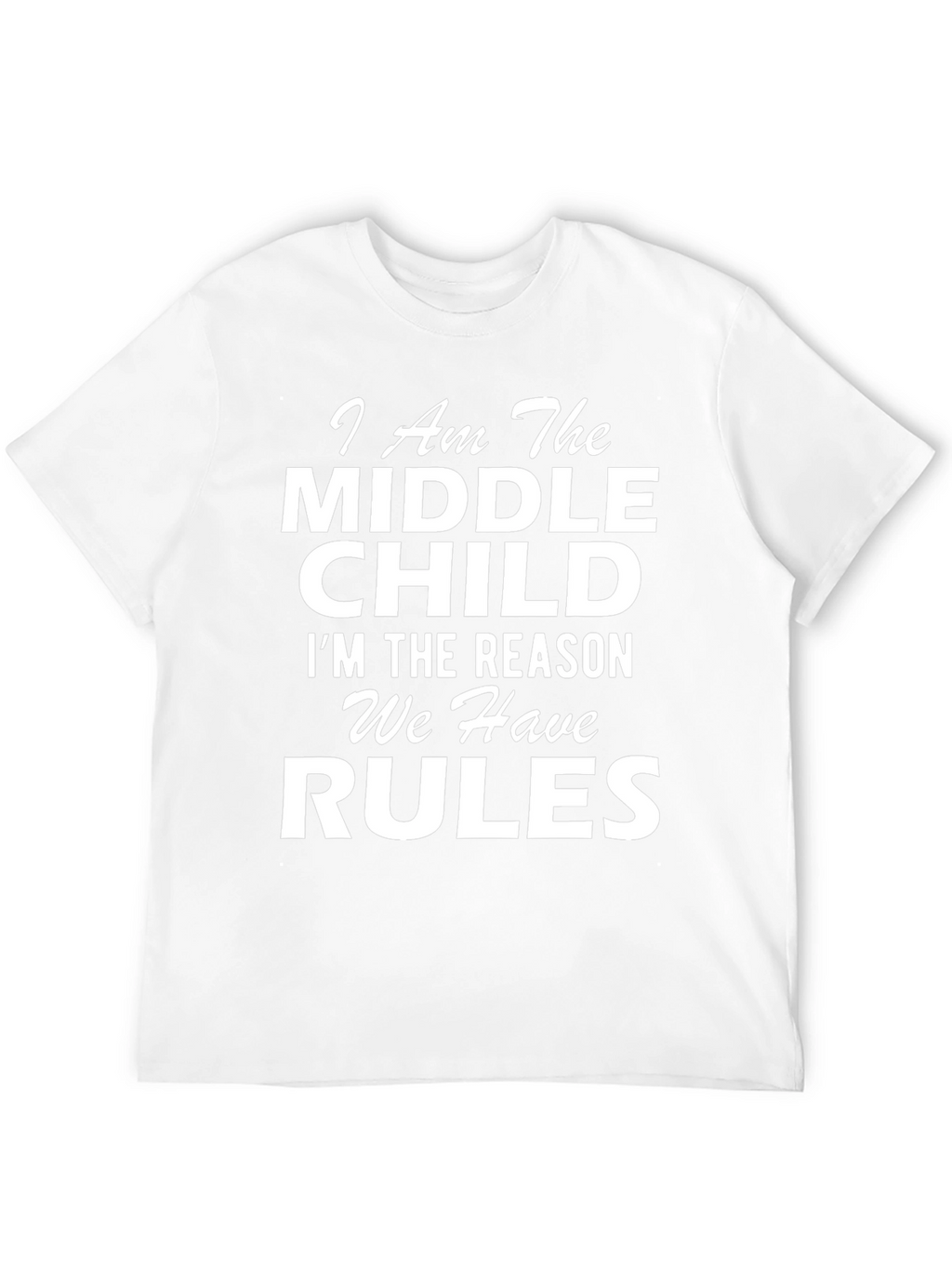 Middle Child T-Shirt - Funny Slogan Tee